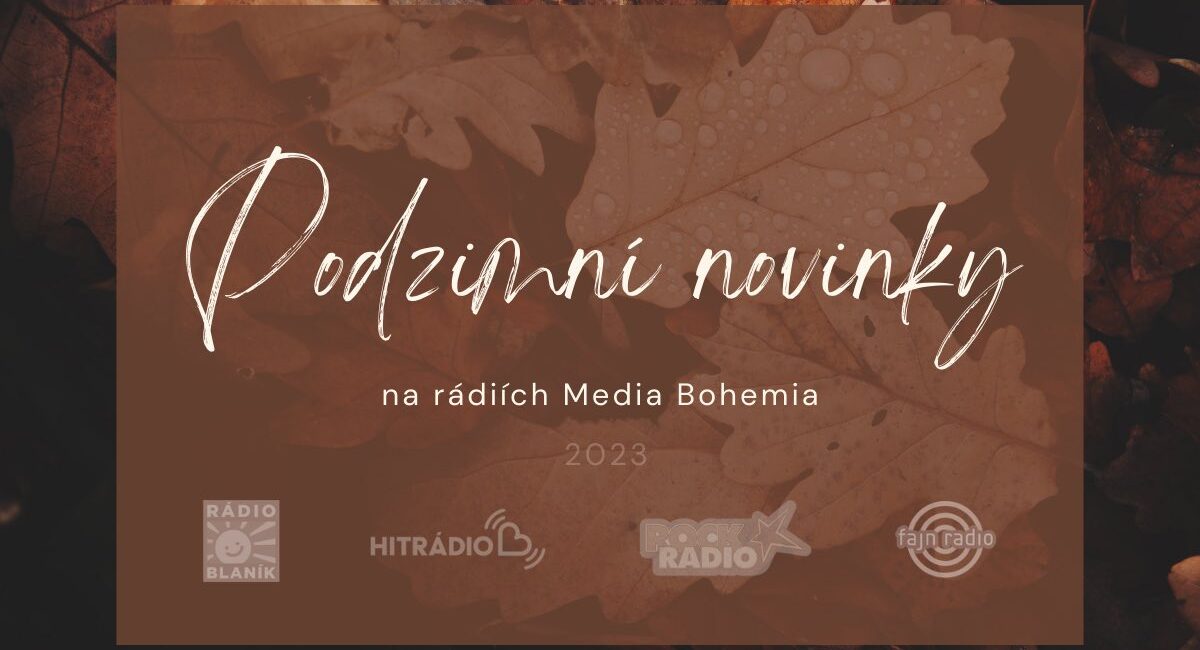 Podzim 2023 na rádiích Media Bohemia, změny a novinky, Hitrádio Fajn rádio, Rock rádio, Blaník